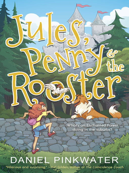 Title details for Jules, Penny & the Rooster by Daniel Pinkwater - Available